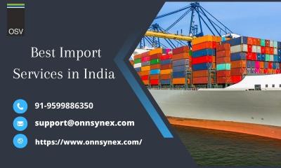 Choose The Best Import Services in India