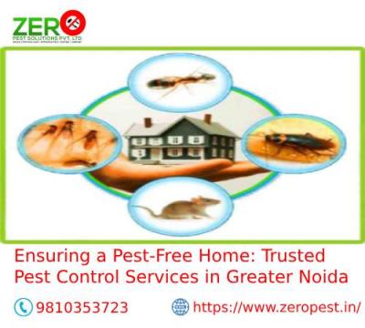 Ensuring a Pest-Free Home: Trusted Pest Control Services in Greater Noida - Ghaziabad Other