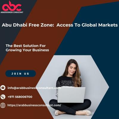 Abu Dhabi Free Zone Dynamics:  Access To Global Markets - Dubai Other