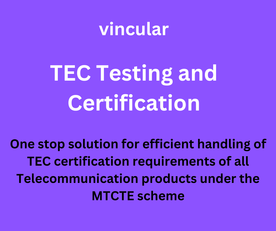 Ensuring Compliance with TEC Testing and Certification Standards – Vincular Regulatory Compliance