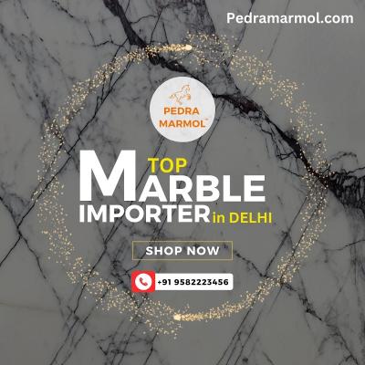 Top Marble Importer in Delhi