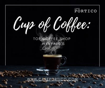 Cup of Coffee: Top Coffee Shop in Wynyard's