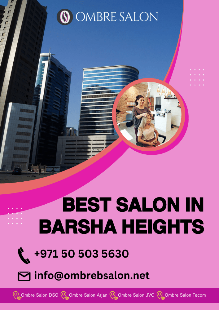 Best Salon in Barsha Heights - Ombre Salon