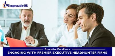 Executive Excellence: Engaging with Premier Executive Headhunter Firms - Delhi Other