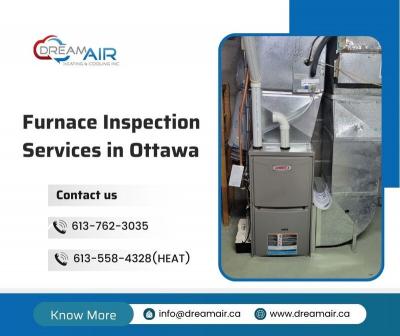 Stay Cozy and Comfortable: DreamAir's Professional Furnace Inspection in Ottawa