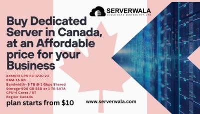 Buy Serverwala’s Dedicated Server in Canada, at Affordable price for Business