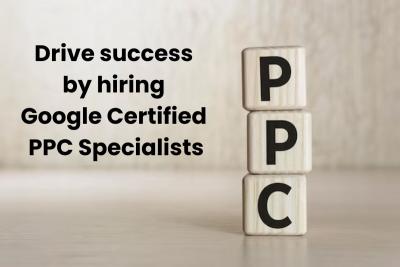 Drive success by hiring Google Certified PPC Specialists.