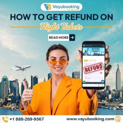 Don't Let Your Money Fly Away: How to Get Refund on Flight Tickets