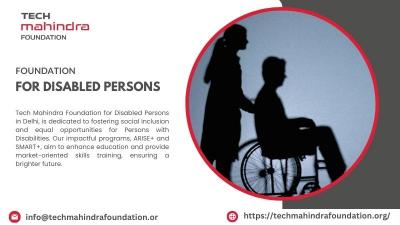 Tech Mahindra Foundation for Disabled Persons in Delhi  - Delhi Other