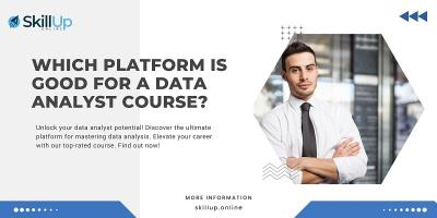 Which platform is good for a data analyst course?