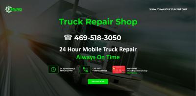 Truck Repair Shop - ☎ 469-518-3050 - Forward Diesel Repair - Dallas Professional Services