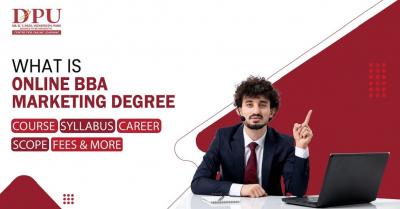 What is Online BBA Marketing Degree: Course, Syllabus, Career, Scope, Fees & More