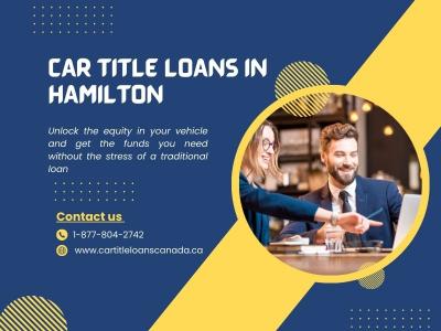 Emergency Funds Needed? Hamilton Car Title Loans Can Help – Apply Now