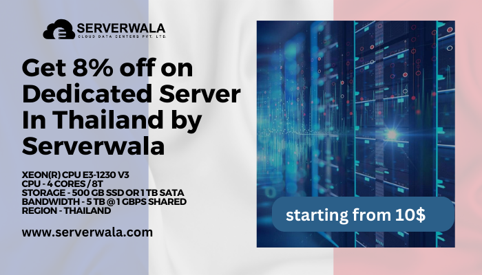 Get 8% off on Dedicated Server In Thailand by Serverwala