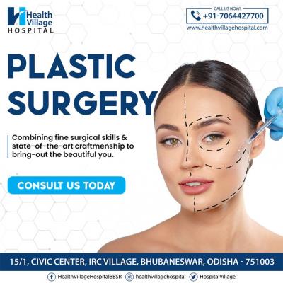 Plastic Surgery In Bhubaneswar | Health Village Hospital