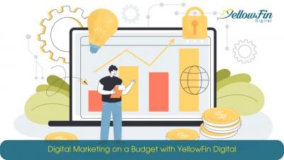 Digital Marketing on a Budget with YellowFin Digital - Other Professional Services