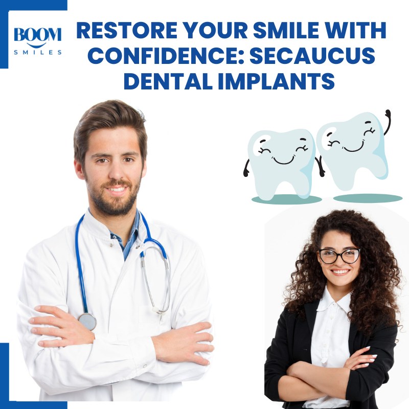 Restore Your Smile with Confidence: Secaucus Dental Implants 