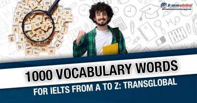 1000 Vocabulary Words for IELTS from A to Z: Transglobal Overseas