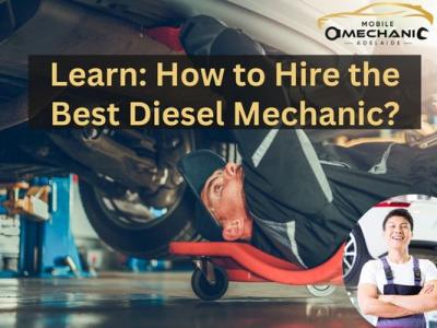 Hire Best Car Mechanic for Your Diesel Car!
