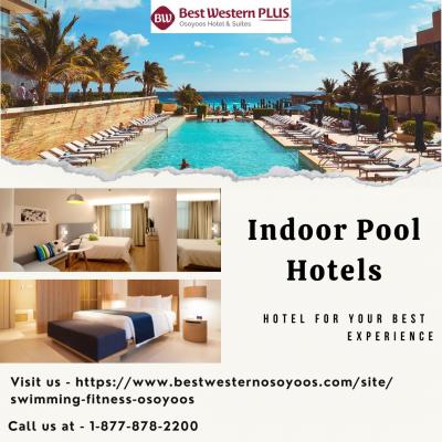 Elevate Your Stay with Best Western Plus: The Pinnacle of Indoor Pool Hotels