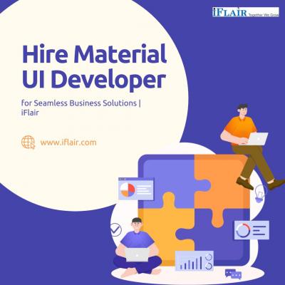 Hire Material UI Developer for Seamless Business Solutions | iFlair