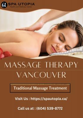 Experience Bliss at Spa Utopia: Your Gateway to Massage Therapy in Vancouver