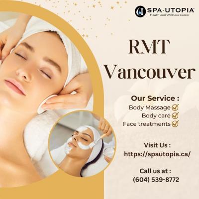 Achieve Wellness with Spa Utopia’s Expert RMT in Vancouver