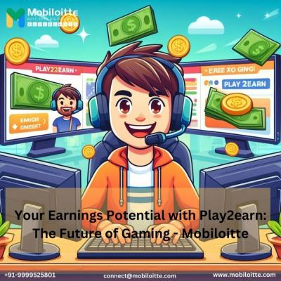 Your Earnings Potential with Play2earn: The Future of Gaming - Mobiloitte - Delhi Computer