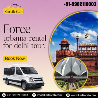 Explore Delhi in Comfort! Rent a Force Urbania for Your City Tour