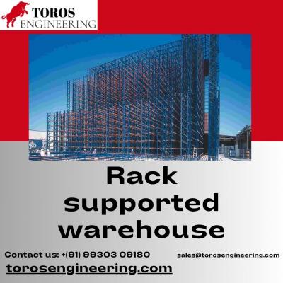 Rack Supported Warehouse | Toros Engineering - Delhi Other