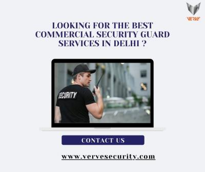 Looking for the best Commercial Security Guard Services in Delhi ?