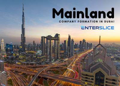 Establish Your Business: Mainland Company Formation in Dubai 