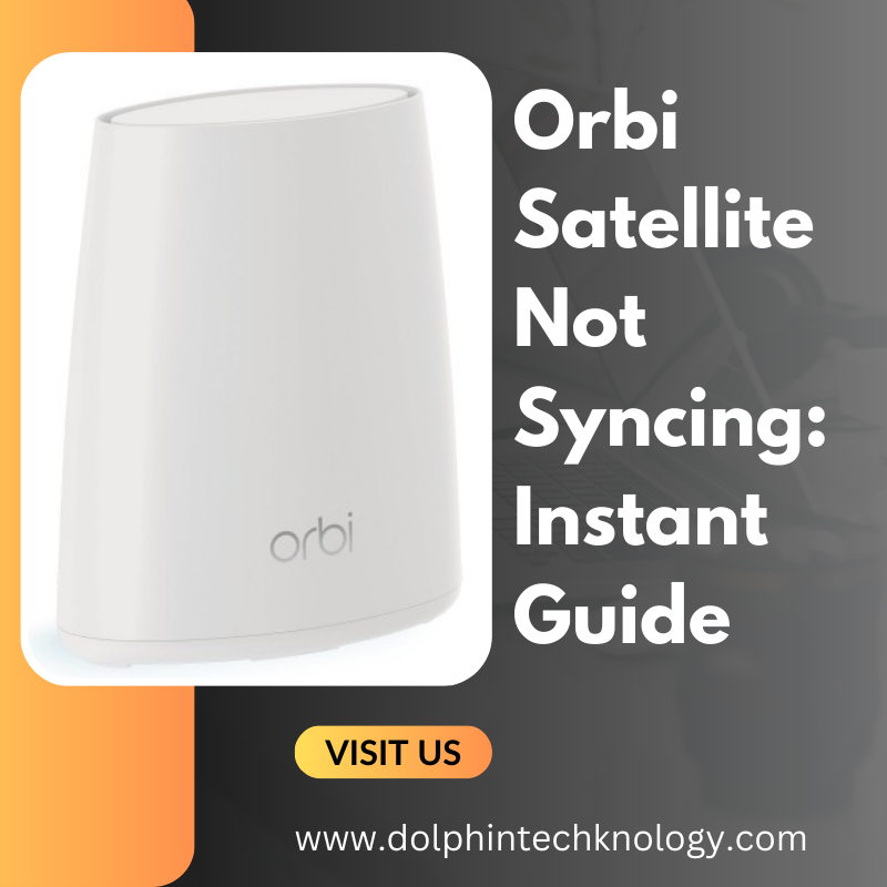 Orbi Satellite Not Syncing: Instant Guide - Pune Other