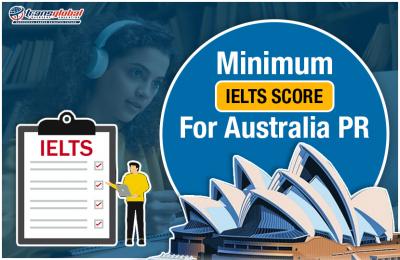 IELTS Score for Australia PR: Essential 2024 Guidelines