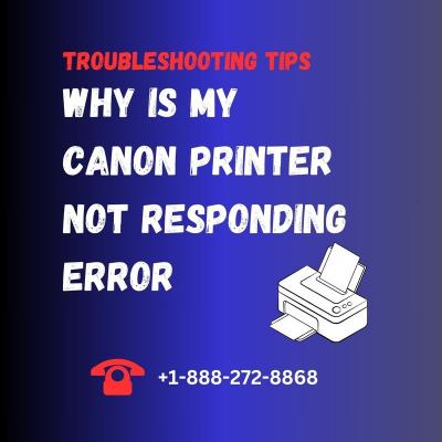 Why Is My Canon Printer Not Responding Error | Troubleshooting Tips