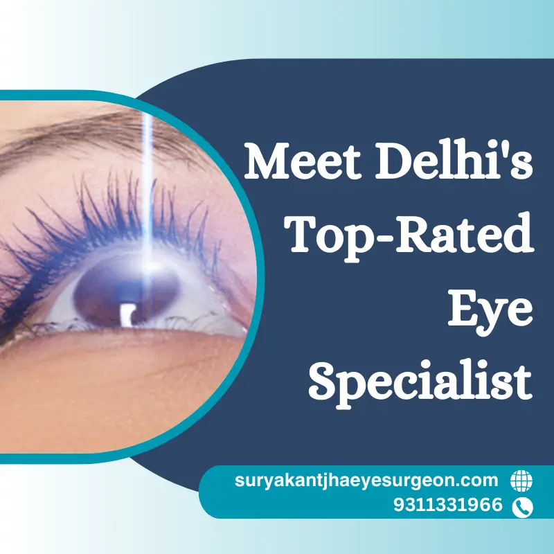 Meet Delhi Top-Rated Eye Specialist