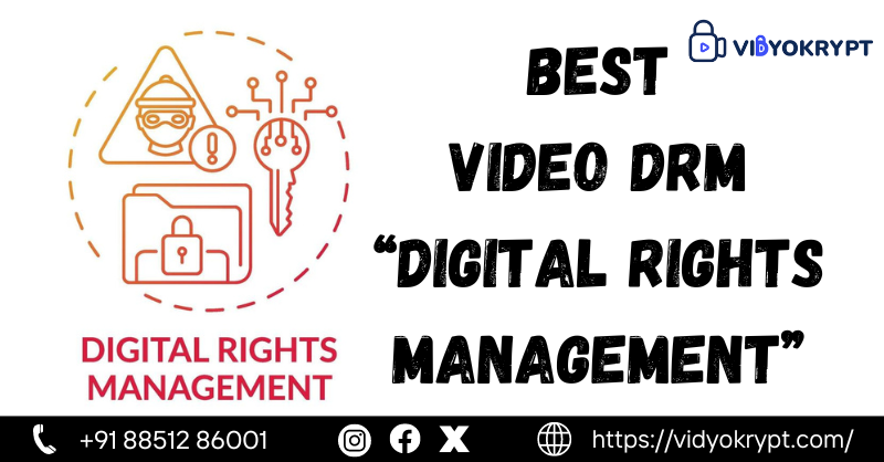 Best Video DRM Digital Rights Management