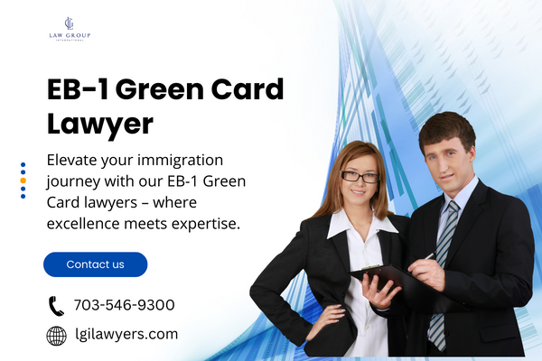 Secure Your Future with Law Group International's EB-1 Green Card Lawyers