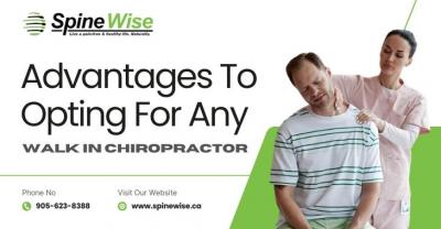 Advantages To Opting For Any Walk In Chiropractor