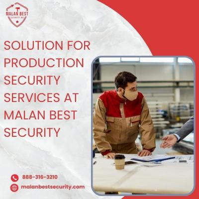 Solution For Production Security services at Malan Best Security