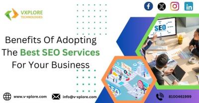 Benefits Of Adopting The Best SEO Services For Your Business