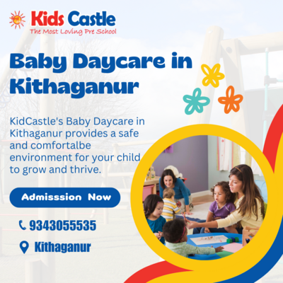 Baby Daycare in Kithaganur