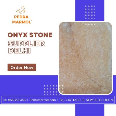 Onyx Stone Supplier Delhi