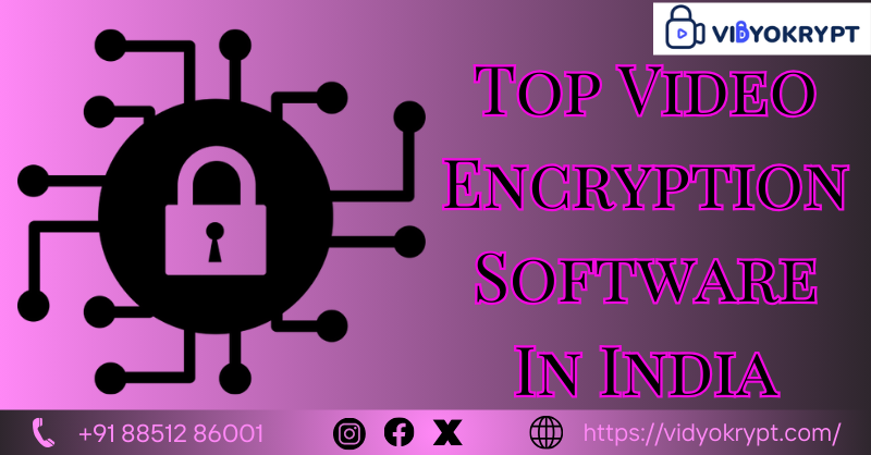 Top Video Encryption Software In India