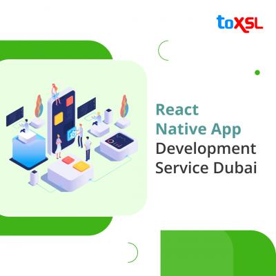 Hire React Native Mobile App Development in Dubai - ToXSL Technologies