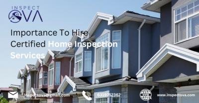 Importance To Hire Certified Home Inspection Services - New York Other