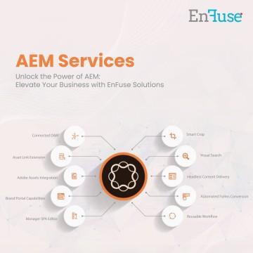 Unlock the Power of AEM: Elevate Your Business with EnFuse Solutions