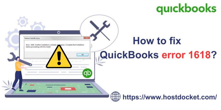 How to fix QuickBooks Error 1618?