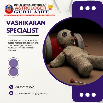 Best Vashikaran Specialist Astrologer in Pondicherry- Guru Amit Ji