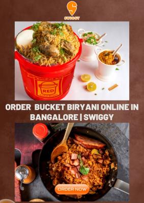 Order Online From Bucket Biryani In Bangalore | Swiggy  - Bangalore Other